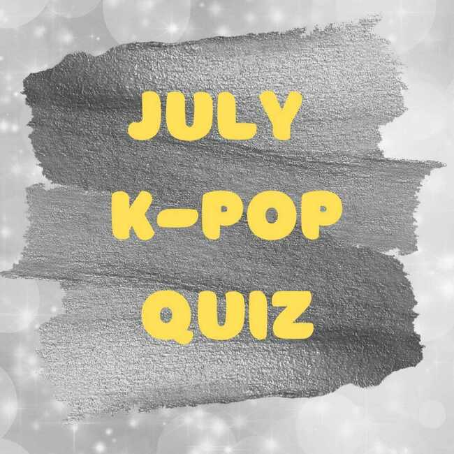July K-POP Quiz